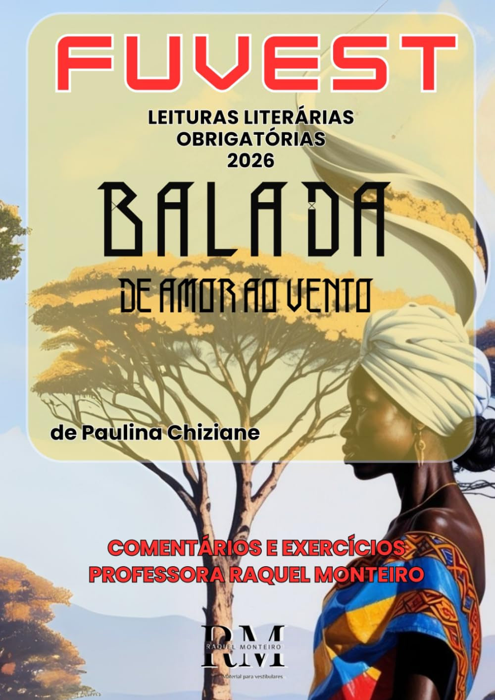 LEITURAS LITERÁRIAS OBRIGATÓRIAS 2026: BALADA DE AMOR AO VENTO, DE PAULINA CHIZIANE (Portuguese Edition)