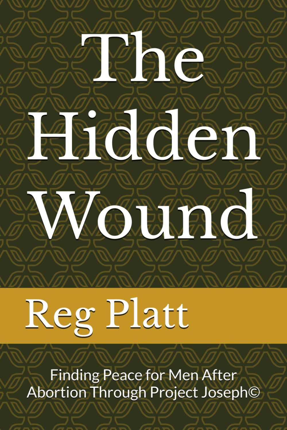 The Hidden Wound: Finding Peace for Men After Abortion Through Project Joseph©