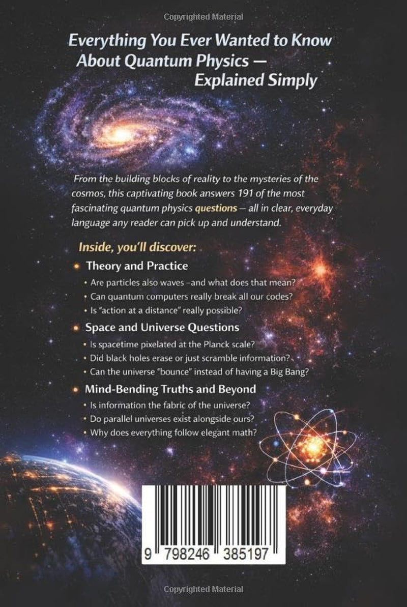 Quantum Physics Explained: 191 Questions with Clear Answers (Cosmotologia: The Hidden Wonders of the Universe)