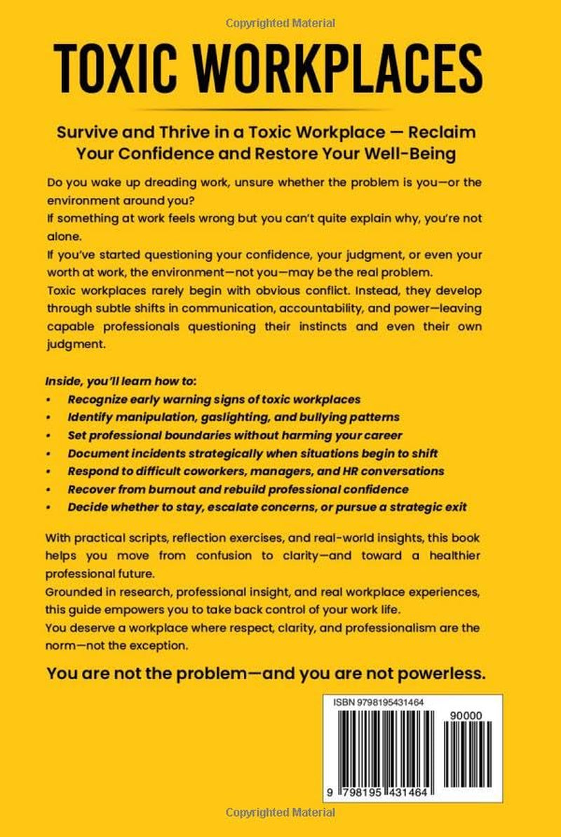 Toxic Workplaces Survive Gaslighting Bosses and Bullying: Set Healthy Boundaries • Overcome Burnout • Restore Your Professional Confidence (MASTERING TOXIC RELATIONSHIPS)