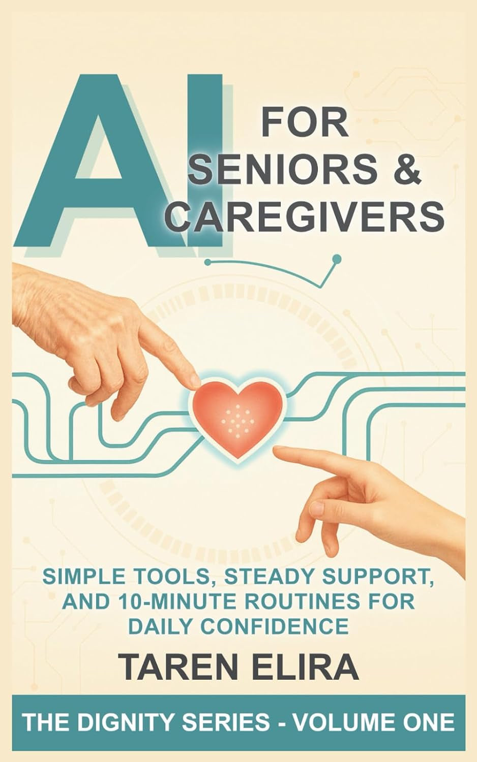 AI for Seniors & Caregivers: Simple Tools, Steady Support, and 10-Minute Routines for Daily Confidence