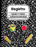 Registro: Todo en Uno 1 grupo/ 4 clases Asistencia Individual: Tercera Edición (Spanish Edition)