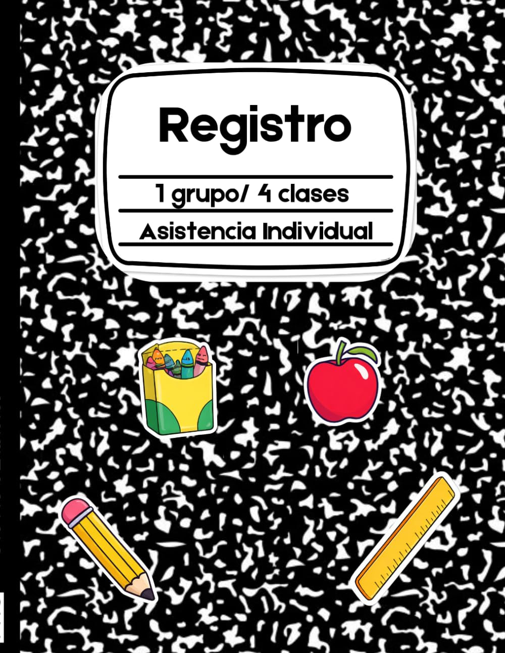 Registro: Todo en Uno 1 grupo/ 4 clases Asistencia Individual: Tercera Edición (Spanish Edition)