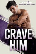 Crave Him: An MM Rivals-to-Lovers Sports Romance with Obsession You Can’t Escape (Addiction)