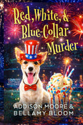 Red, White, and Blue-Collar Murder (Country Cottage Mysteries)