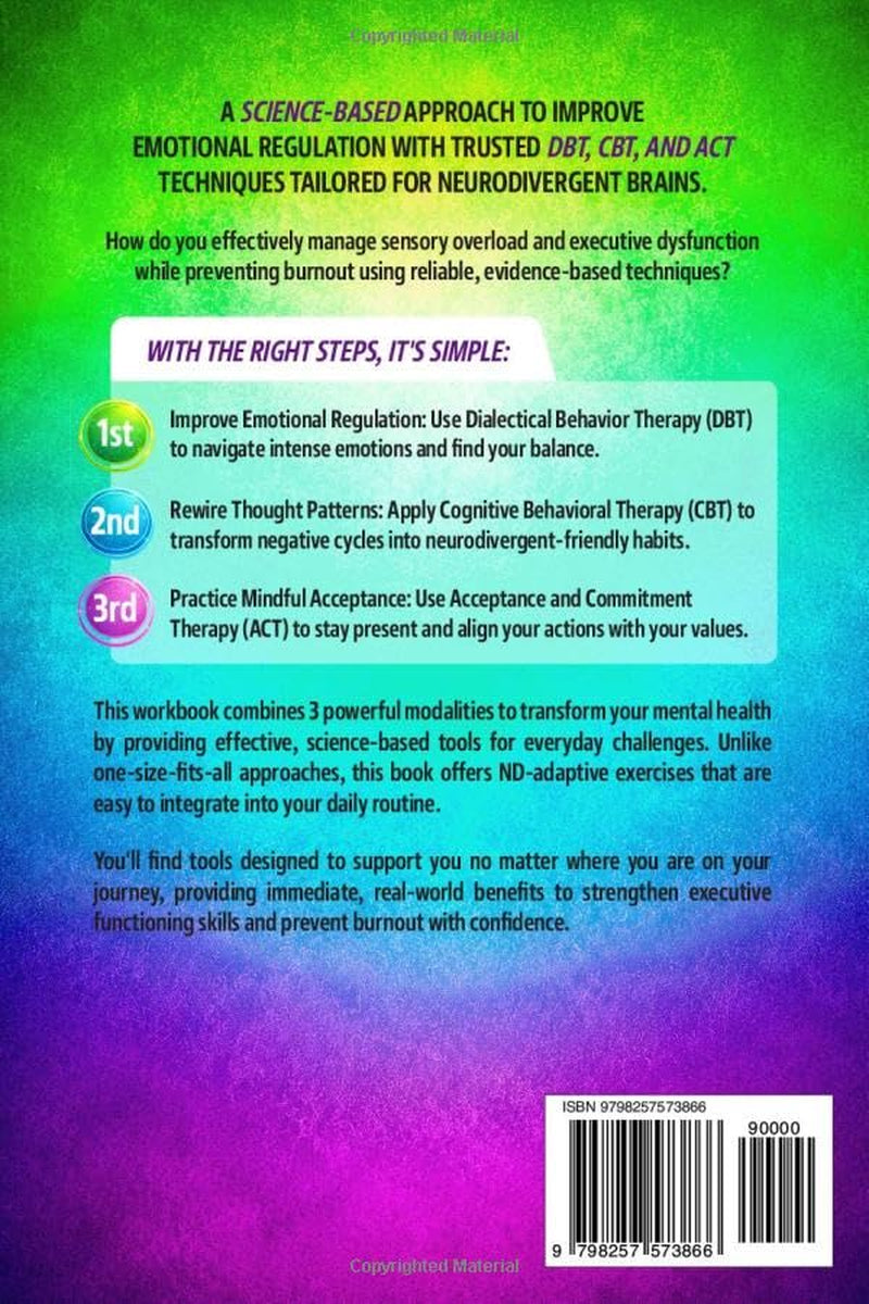 The Complete Neurodivergent Mind Workbook - DBT, CBT, & ACT for Emotional Regulation: Science-Based Skills to Reduce Sensory Overload, Master Executive Function, & Prevent Burnout (Inner Growth)