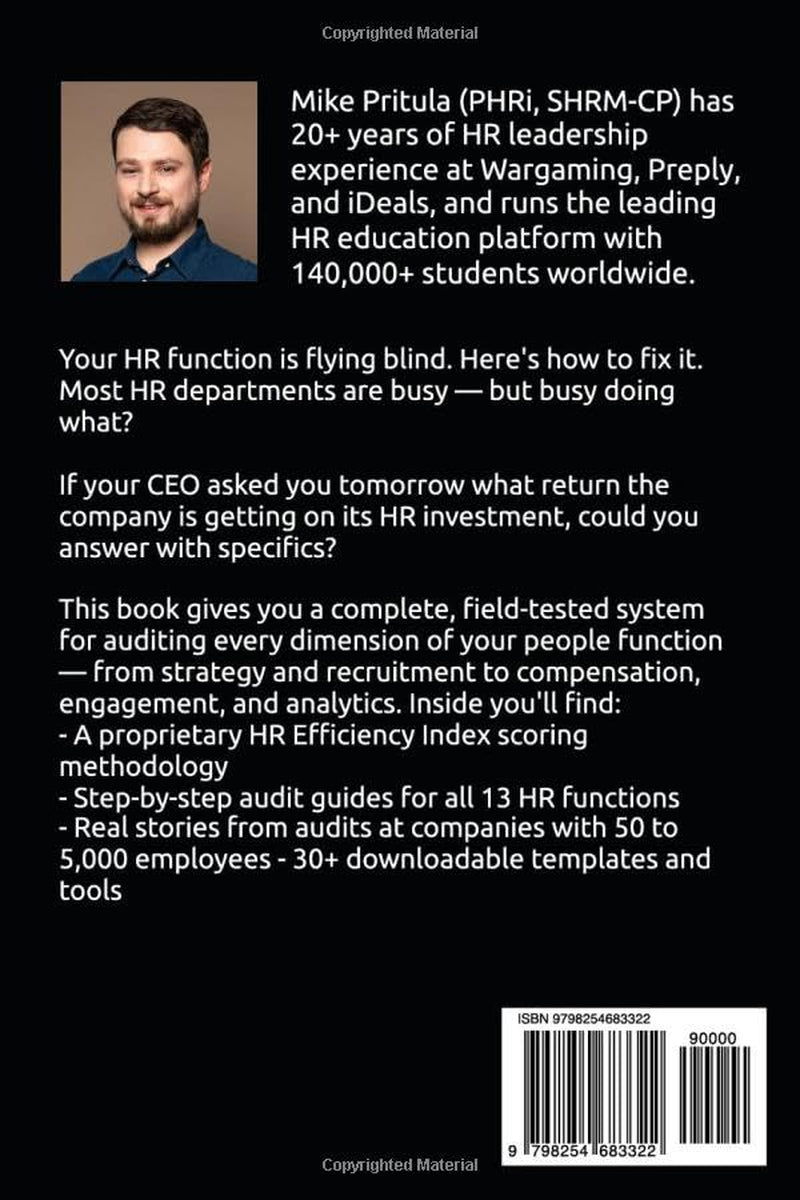 The HR Audit Playbook: A Step-by-Step Guide to Diagnosing, Fixing, and Future-Proofing Your People Function (The Playbook Series)