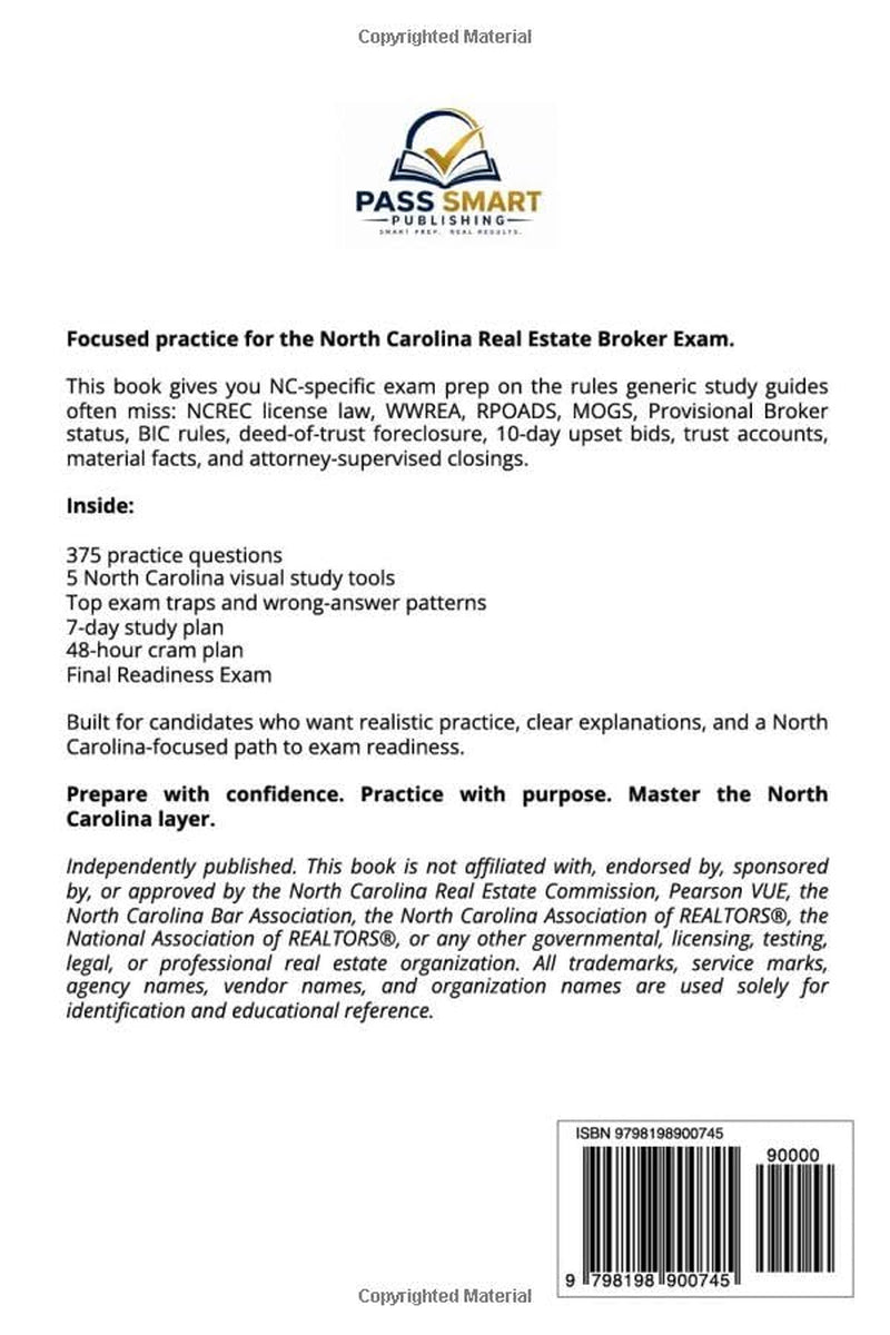 North Carolina Real Estate Exam Prep 2026-2027: 375 Practice Questions, NC Broker Exam Traps, NCREC Rules, WWREA, RPOADS, BIC, 7-Day Study Plan (Pass Smart Series)