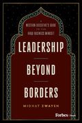 Leadership Beyond Borders: A Western Executive's Guide to the Iraqi Business Mindset