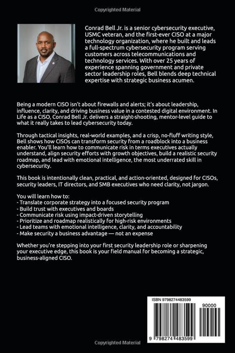 Life as a CISO: Strategic Leadership in Cybersecurity: Aligning Security Initiatives with Business Goals