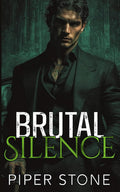 Brutal Silence: A Dark Mafia Romance (Orchestrated Corruption)