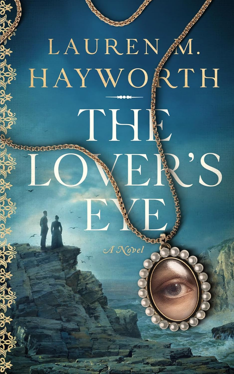 The Lover's Eye: A Novel