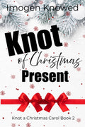 Knot of Christmas Present: A Cozy Workplace Why Choose Omegaverse Romance (Knot a Christmas Carol)