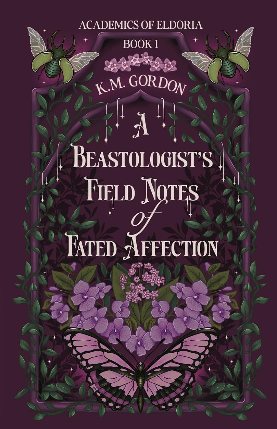 A Beastologist's Field Notes of Fated Affection (Academics of Eldoria)