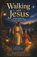 Walking with Jesus: Bedtime Stories Inspired by General Conference Talks
