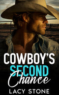 Cowboy's Second Chance: An Enemies to Lovers Opposites Attract Romance