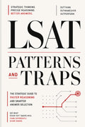 LSAT Patterns and Traps: The Strategic Guide to Faster Reasoning and Smarter Answer Selection