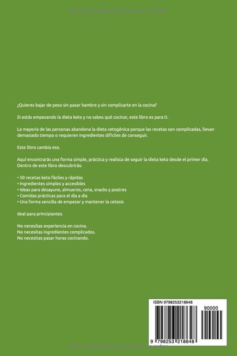 Dieta Keto para Principiantes: Guía Completa de la Dieta Cetogénica con 50 Recetas Fáciles y Rápidas para Bajar de Peso sin Pasar Hambre (Spanish Edition)