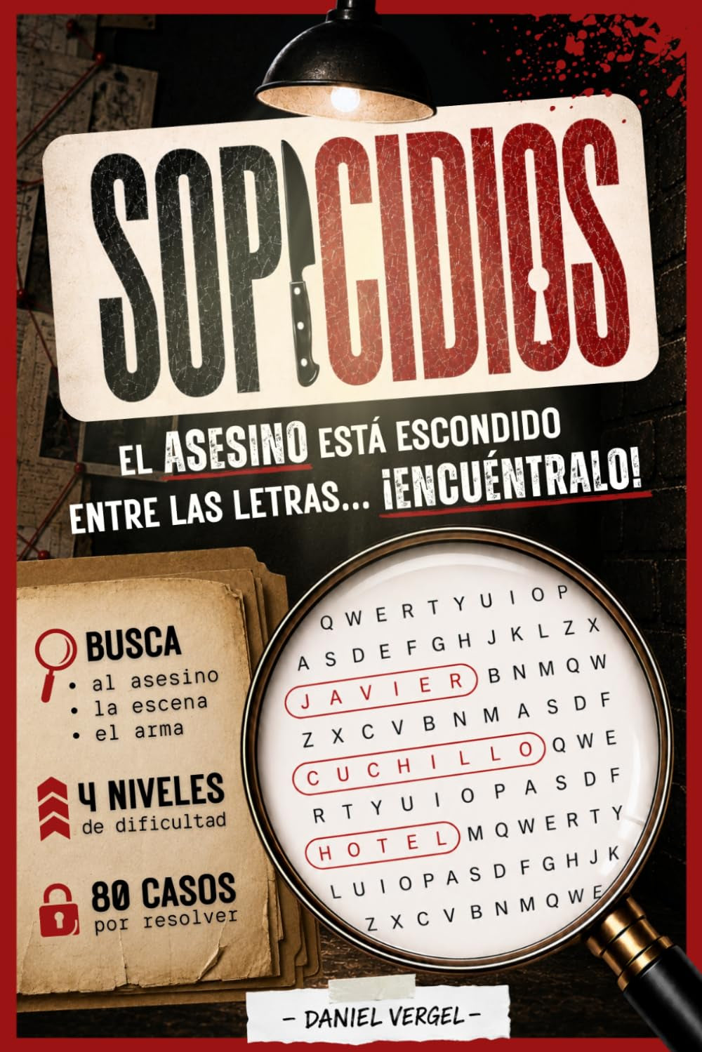 SOPICIDIOS: El asesino está entre las letras y tú eres el único detective capaz de encontrarlo - 80 sopas de letras de crímenes para resolver - ... y true crime para adultos. (Spanish Edition)