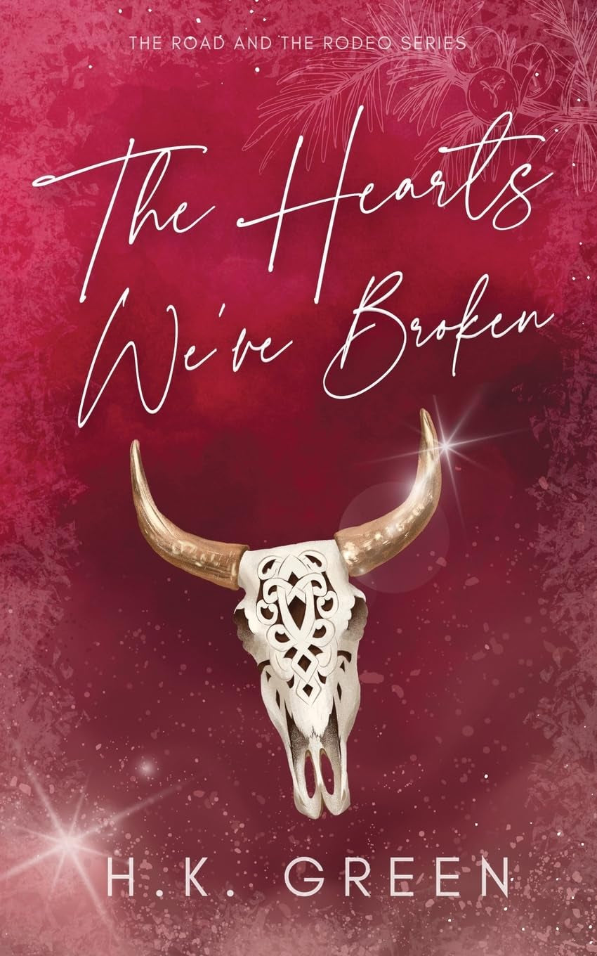 The Hearts We've Broken (The Road and The Rodeo)