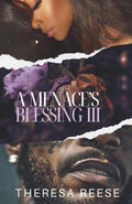 A Menace's Blessing 3: An Urban Romance Novel