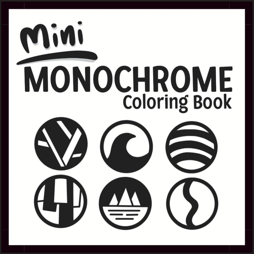 Mini Monochrome Coloring Book: Calm and Relaxing One-Color Designs for Stress Relief and Creativity