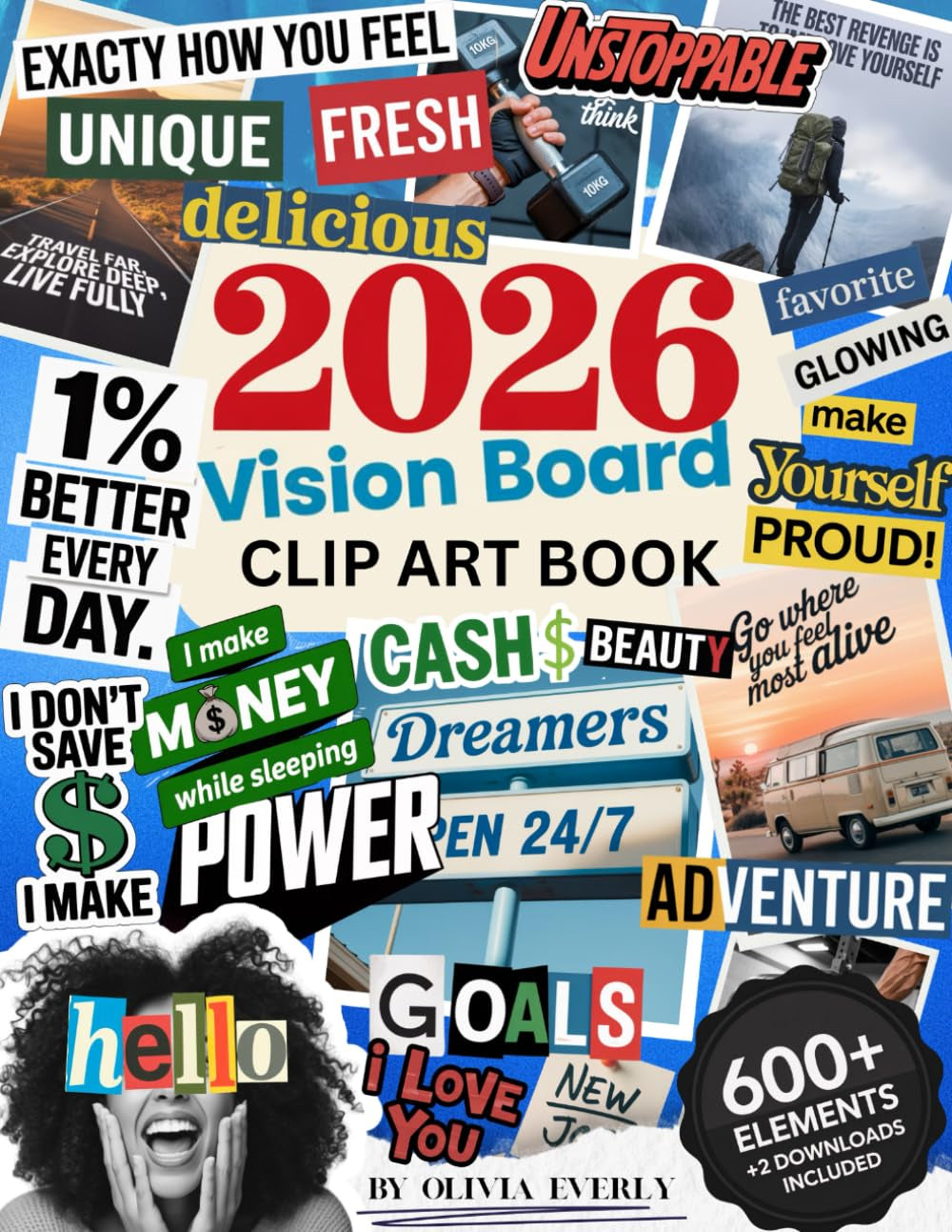 2026 Vision Board Clip Art Book: Manifest Your Dreams, Goals & Abundance with 600+ Motivational Words, Affirmations, Quotes & Images for Wealth, ... Positive Energy (2026 vision board supplies)