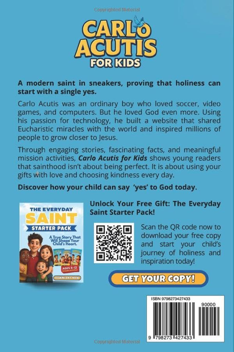 Carlo Acutis for Kids: The Inspiring Life of a Modern Saint Told for Children: A Catholic Biography with Fun Facts, Stories, and Activities