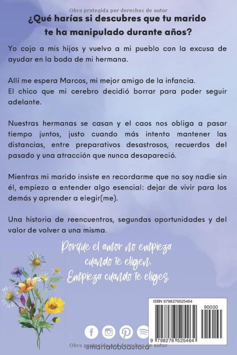 De alguna otra vida: Una novela romántica de segundas oportunidades y el valor de elegirse (Spanish Edition)