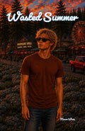 Wasted Summer (Tales of the Pines)