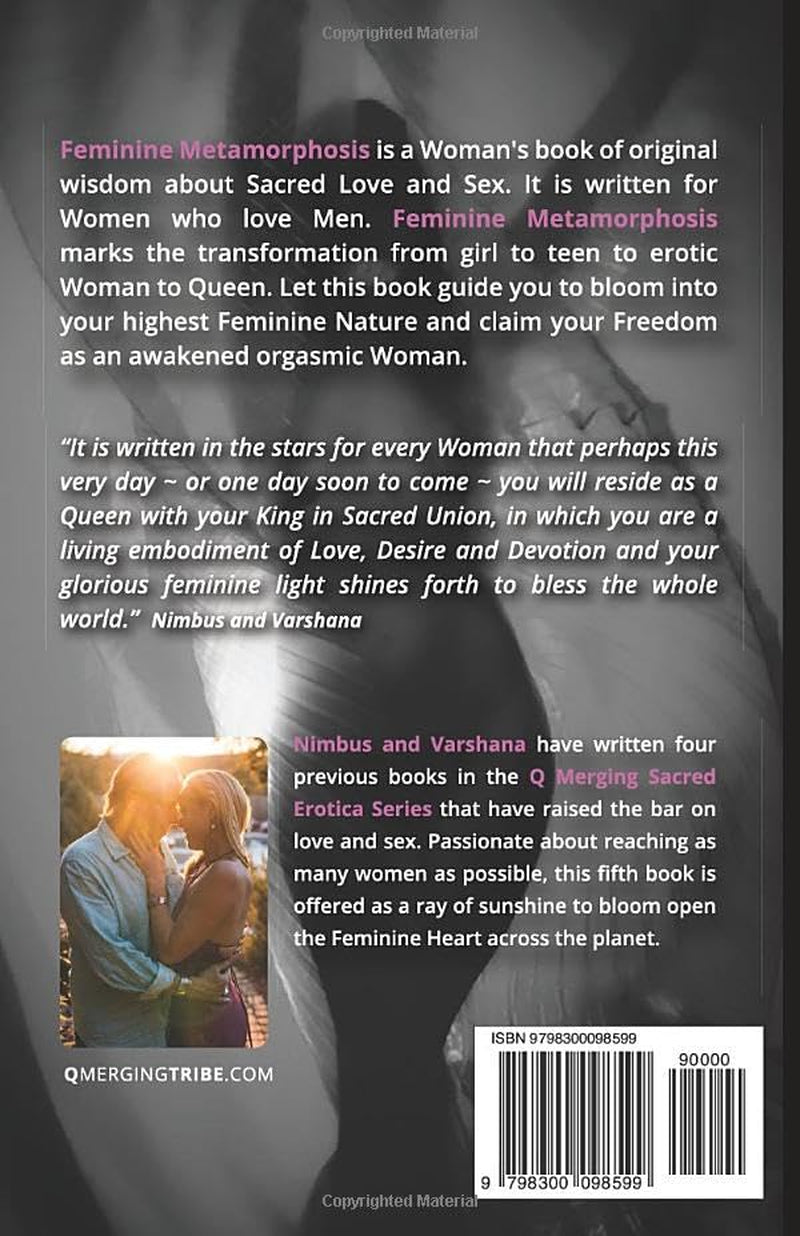 Feminine Metamorphosis: The Erotic Transformation from Woman to Queen (Q Merging Sacred Erotica)