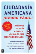Ciudadania Americana ¡Hecho fácil! con CD (United States Citizenship Test Guide (Spanish Edition)