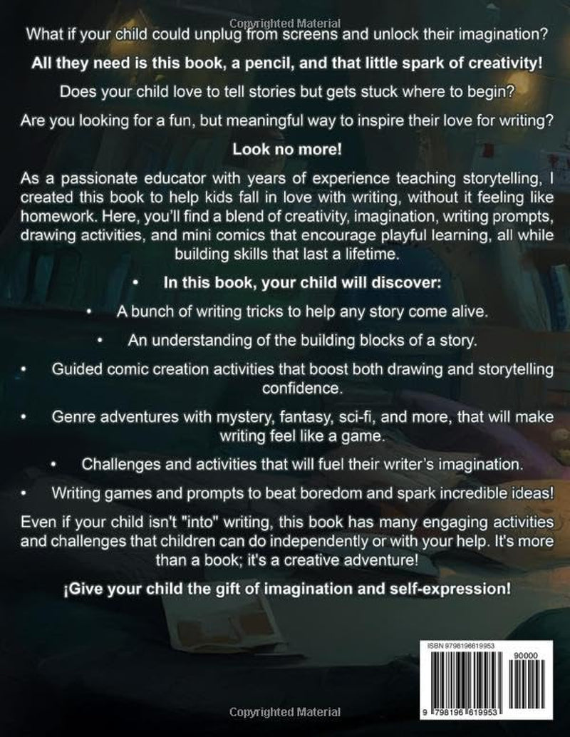 Writing Prompts for Kids Ages 8-12: Creativity Workbook with All the Skills and Story Starters to Spark Imagination, Write Amazing Tales, and Build Confidence in Young Writers