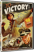 To Victory! - 10 Classic WWII Movies - Go For Broke / Gung Ho! / Convoy / Commandos / Immortal Battalion / They Raid By Night / Spitfire / The Steel Claw / Hell In Normandy / Escape From Sobibor