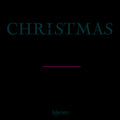 Christmas: A Cappella Carols and Hymns