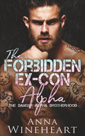 The Forbidden Ex-Con Alpha: An MPreg Romance (The Danger Alpha Brotherhood)