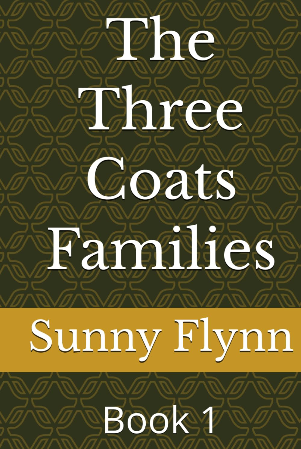 The Three Coats Families: Book 1