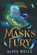 Of Masks and Fury