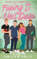 Faking It Next Door (Cedar Vale Chronicles)