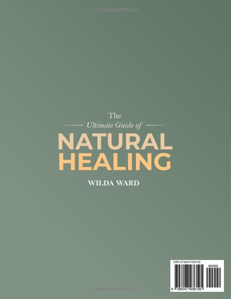 The Ultimate Guide of Natural healing: Safe, Simple Remedies for Better Sleep, Stronger Immunity and Everyday Health - Full Color