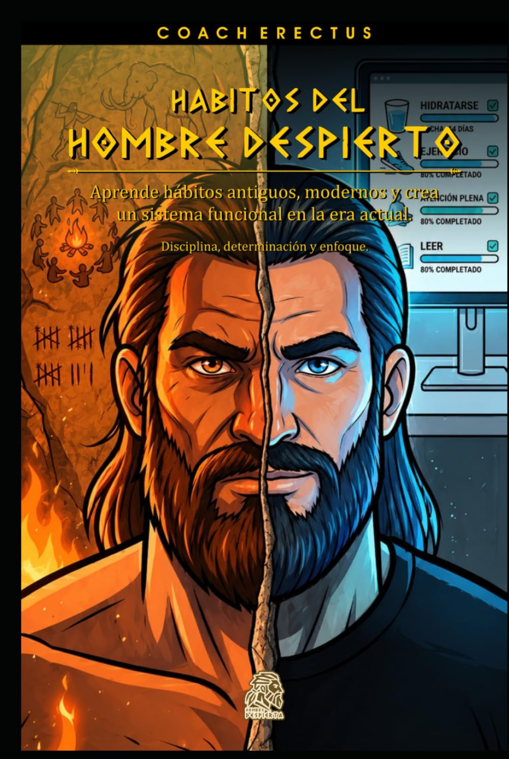 HABITOS DEL HOMBRE DESPIERTO: Disciplina, Determinación y Enfoque en la Era Moderna (Spanish Edition)