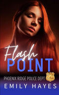 Flash Point: A Lesbian/Sapphic Suspense Police Romance (Phoenix Ridge Police Department)