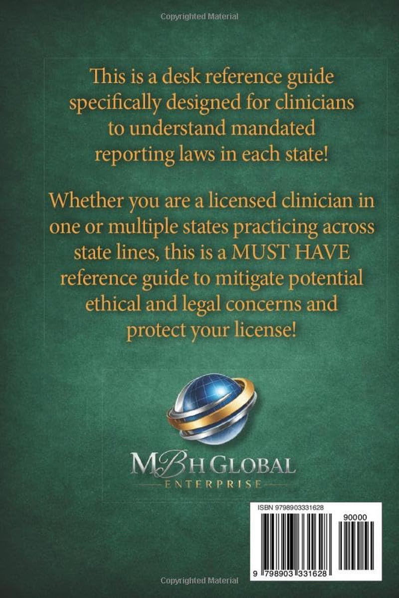 A Clinician's Guide to Mandated Reporting: Desk Reference for all 50 States Including the District of Columbia, Puerto Rico, Guam, and the U.S. Virgin Islands
