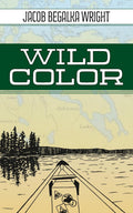 Wild Color: 10 Years of Wilderness Comradery