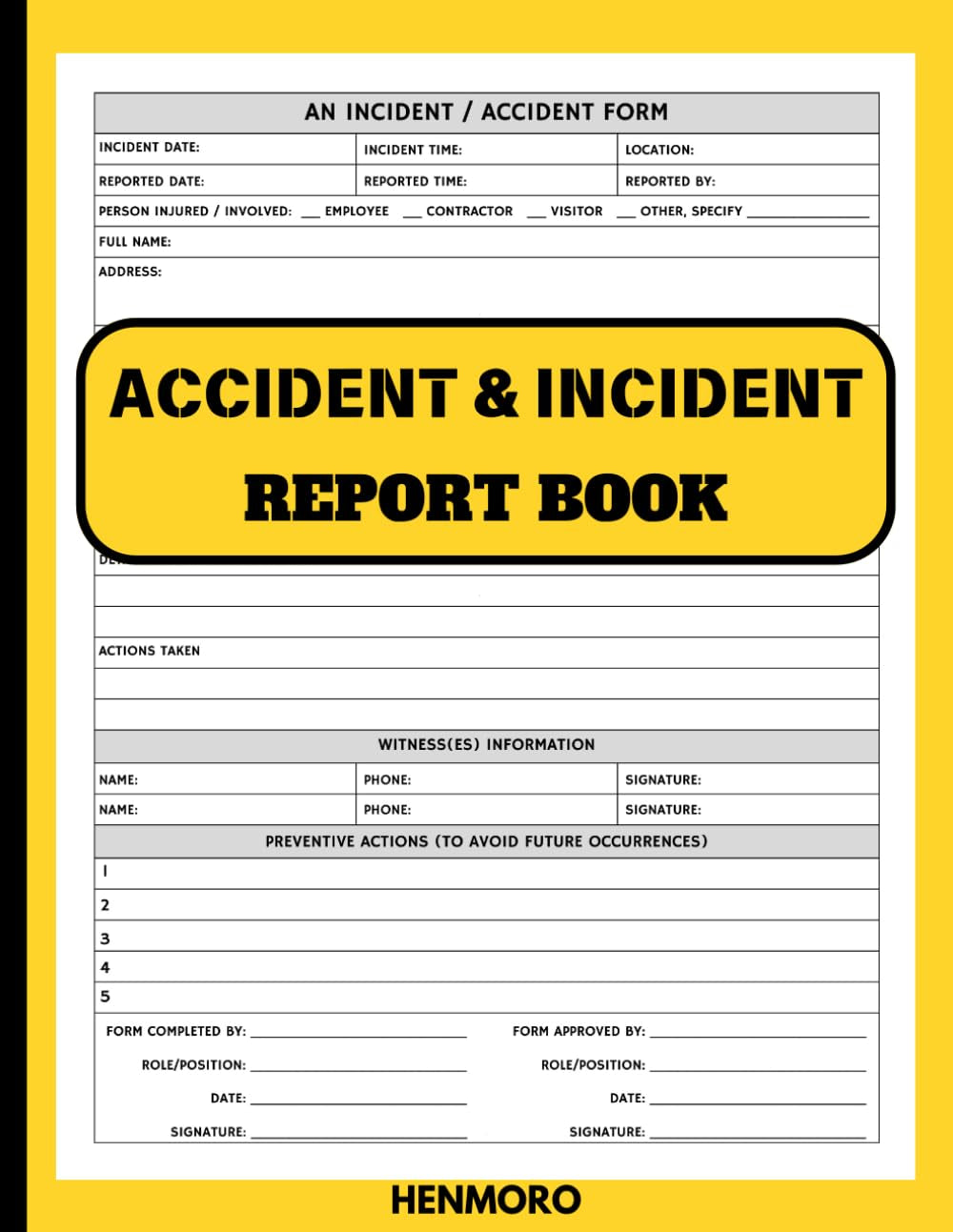 Accident & Incident Report Book: Record all Accident and Incident Occurrences for Businesses, Factories, Industries, Offices, and Others | 110 pages I 8.5 x 11 Inches