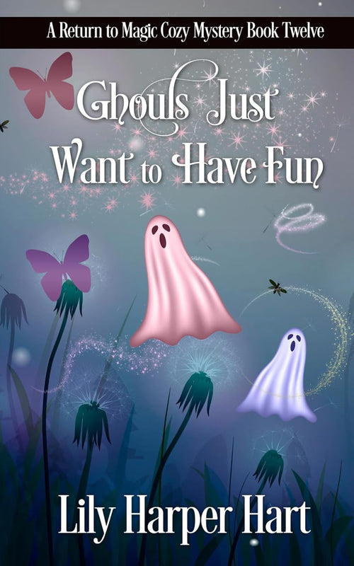Ghouls Just Want to Have Fun (A Return to Magic Cozy Mystery)