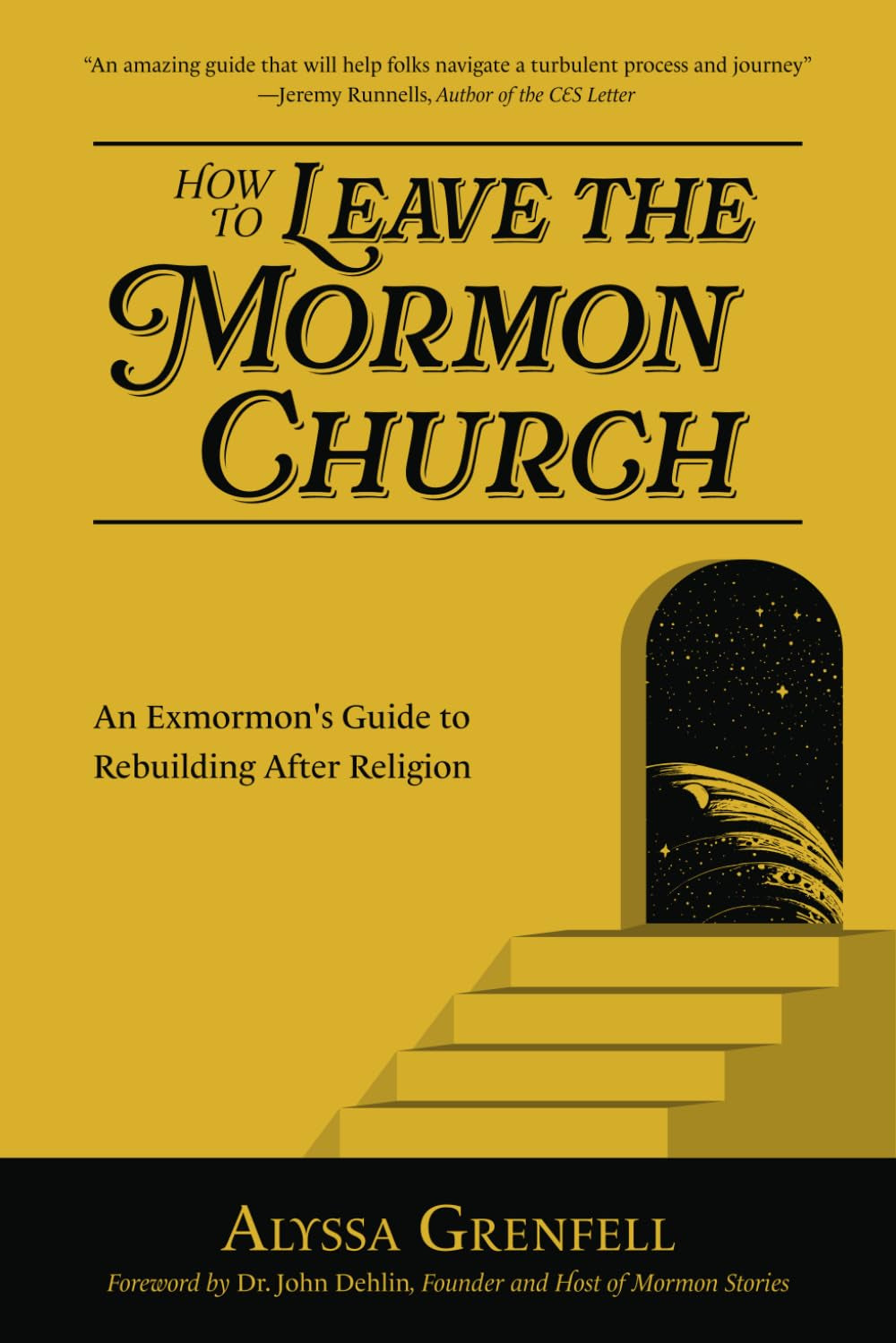 How to Leave the Mormon Church: An Exmormon’s Guide to Rebuilding After Religion