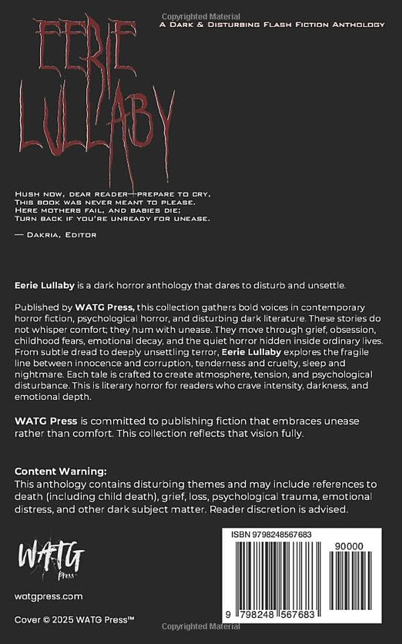 Eerie Lullaby: A Dark & Disturbing Flash Fiction Anthology (WATG Press Collection)