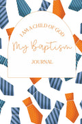 My Baptism Journal Notebook for Boys with Tie Design: 6" X 9", 100 pages, activity book and wide ruled blank sheets. Designed for children getting ... Saints, LDS faith: I am a Child of God