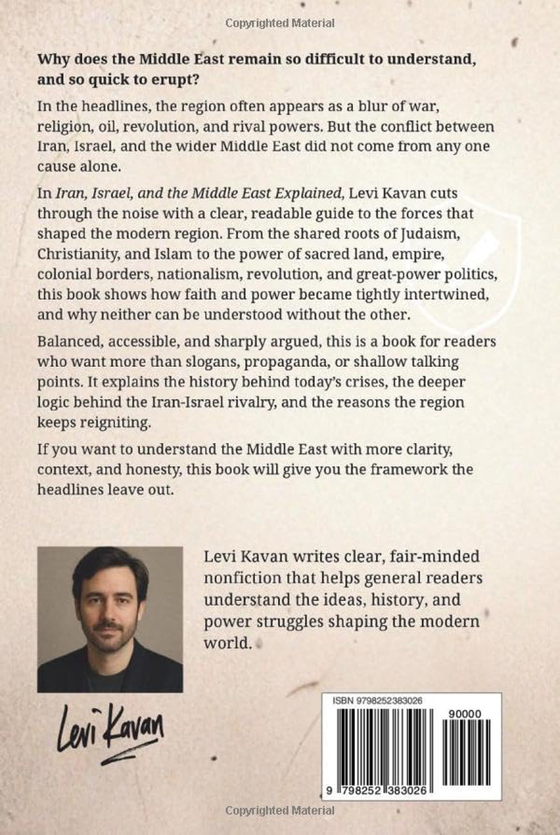 Iran, Israel, and the Middle East Explained: Religion, Power, and the Roots of War (Power and Politics, Explained)